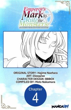 Cover Emperor's Mark to Rule the Monsters: Reborn Sage to Strongest Adventurer #004 (eBook, ePUB)