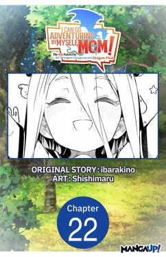 Cover I Can Go Adventuring by Myself, Mom!: The Son Raised by the Strongest Overprotective Dragon-Mom #022 (eBook, ePUB)