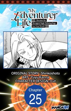 Cover My Adventurer Life: I Became the Strongest Magic-Refining Sage in a New World #025 (eBook, ePUB)