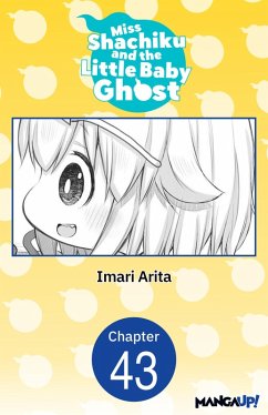 Miss Shachiku and the Little Baby Ghost #043 (eBook, ePUB) - Arita, Imari