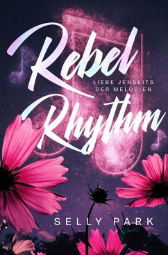 Rebel Rhythm (eBook, ePUB) - Park, Selly