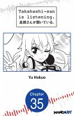 Takahashi-san is listening. #035 (eBook, ePUB)