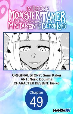 Cover I'm the Only Monster Tamer in the World and Was Mistaken for the Demon Lord #049 (eBook, ePUB)
