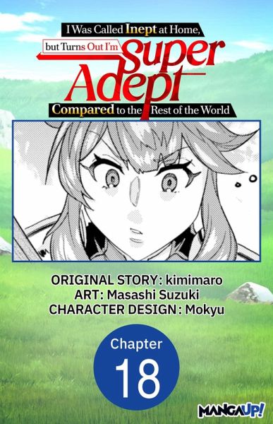 I Was Called Inept at Home, but Turns Out I'm Super Adept Compared to the Rest of the World #018 (eBook, ePUB)