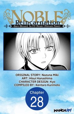 Cover Noble Reincarnation ~Born Blessed, So I'll Obtain Ultimate Power~ #028 (eBook, ePUB)