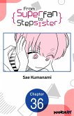 From Superfan to Stepsister #036 (eBook, ePUB) From Superfan to Stepsister #036 (eBook, ePUB)