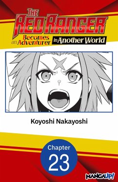 The Red Ranger Becomes an Adventurer in Another World #023 (eBook, ePUB) - Nakayoshi, Koyoshi