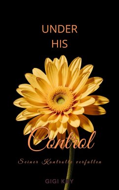 Under his Control (eBook, ePUB) - Kay, Gigi