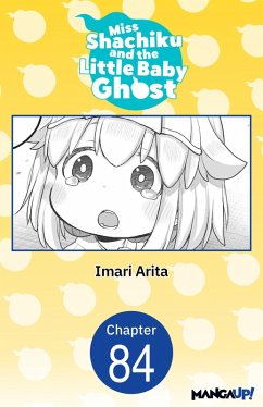 Miss Shachiku and the Little Baby Ghost #084 (eBook, ePUB) - Arita, Imari