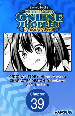 The Daily Life of a Middle-Aged Online Shopper in Another World #039 (eBook, ePUB) - Asakura, Hifumi; Umiharu
