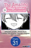 The Amazing Village Creator: Slow Living with the Village Building Cheat Skill #031 (eBook, ePUB)