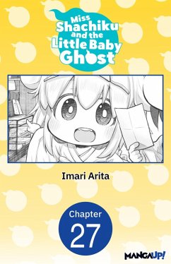 Miss Shachiku and the Little Baby Ghost #027 (eBook, ePUB) - Arita, Imari