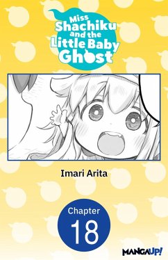 Miss Shachiku and the Little Baby Ghost #018 (eBook, ePUB) - Arita, Imari