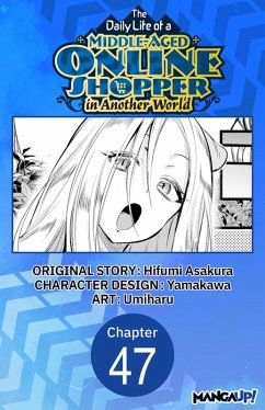 Cover The Daily Life of a Middle-Aged Online Shopper in Another World #047 (eBook, ePUB)
