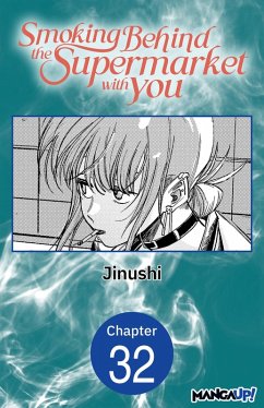 Smoking Behind the Supermarket with You #032 (eBook, ePUB) - Jinushi