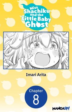 Miss Shachiku and the Little Baby Ghost #008 (eBook, ePUB) - Arita, Imari