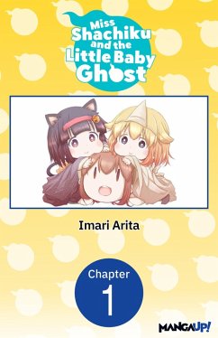 Miss Shachiku and the Little Baby Ghost #001 (eBook, ePUB) - Arita, Imari