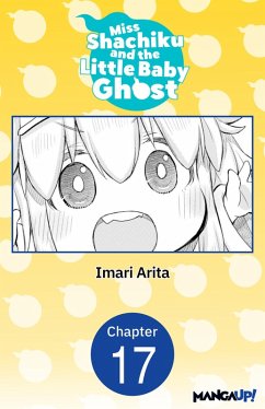 Miss Shachiku and the Little Baby Ghost #017 (eBook, ePUB) - Arita, Imari