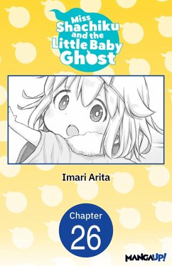 Miss Shachiku and the Little Baby Ghost #026 (eBook, ePUB) - Arita, Imari