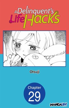 A Delinquent's Life Hacks #029 (eBook, ePUB) - Otsuji