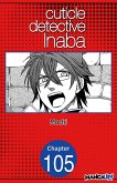 Cuticle Detective Inaba #105 (eBook, ePUB)
