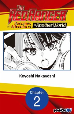 The Red Ranger Becomes an Adventurer in Another World #002 (eBook, ePUB) - Nakayoshi, Koyoshi