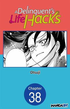 A Delinquent's Life Hacks #038 (eBook, ePUB) - Otsuji