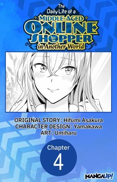 The Daily Life of a Middle-Aged Online Shopper in Another World #004 (eBook, ePUB) - Asakura, Hifumi; Umiharu