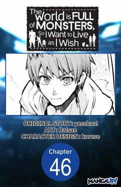 The World is Full of Monsters, So I Want to Live as I Wish #046 (eBook, ePUB) - Yosshaa!; Ralsan