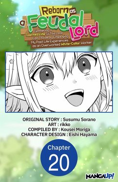 Cover Reborn as a Feudal Lord Gathering a Talented Elite So This Land Can Thrive by Employing My Past Life Experiences as an Overworked White-Collar Worker #020 (eBook, ePUB)