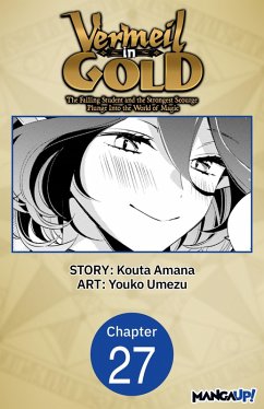 Vermeil in Gold: The Failing Student and the Strongest Scourge Plunge Into the World of Magic #027 (eBook, ePUB) - Amana, Kouta; Umezu, Youko
