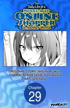 The Daily Life of a Middle-Aged Online Shopper in Another World #029 (eBook, ePUB) - Asakura, Hifumi; Umiharu