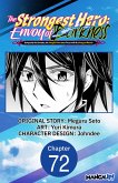The Strongest Hero: Envoy of Darkness -Betrayed by His Comrades, the Strongest Hero Joins Forces with the Strongest Monster- #072 (eBook, ePUB) The Strongest Hero: Envoy of Darkness -Betrayed by His Comrades, the Strongest Hero Joins Forces with the Strongest Monster- #072 (eBook, ePUB)