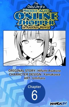 Cover The Daily Life of a Middle-Aged Online Shopper in Another World #006 (eBook, ePUB)