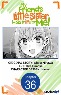 My Friend's Little Sister Has It in for Me! #036 (eBook, ePUB) - Mikawa, Ghost; Hiraoka, Hira