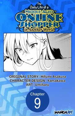 The Daily Life of a Middle-Aged Online Shopper in Another World #009 (eBook, ePUB) - Asakura, Hifumi; Umiharu