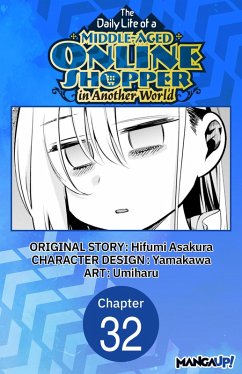 The Daily Life of a Middle-Aged Online Shopper in Another World #032 (eBook, ePUB) - Asakura, Hifumi; Umiharu