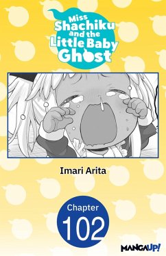 Miss Shachiku and the Little Baby Ghost #102 (eBook, ePUB) - Arita, Imari