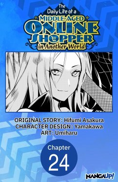 The Daily Life of a Middle-Aged Online Shopper in Another World #024 (eBook, ePUB) - Asakura, Hifumi; Umiharu
