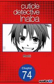 Cuticle Detective Inaba #074 (eBook, ePUB)
