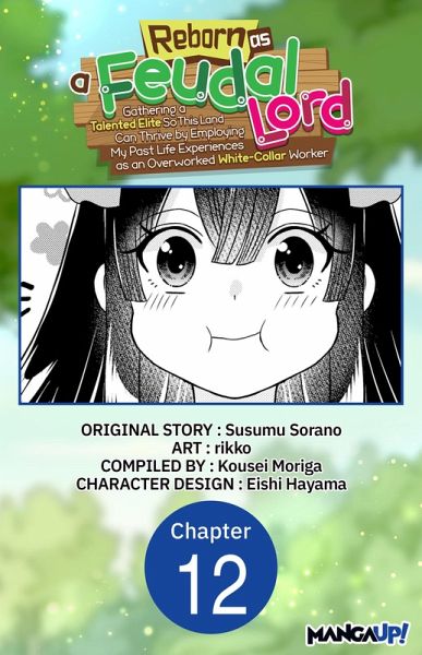 Reborn as a Feudal Lord Gathering a Talented Elite So This Land Can Thrive by Employing My Past Life Experiences as an Overworked White-Collar Worker #012 (eBook, ePUB) Reborn as a Feudal Lord Gathering a Talented Elite So This Land Can Thrive by Employing My Past Life Experiences as an Overworked White-Collar Worker #012 (eBook, ePUB)