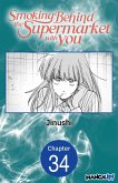 Smoking Behind the Supermarket with You #034 (eBook, ePUB)