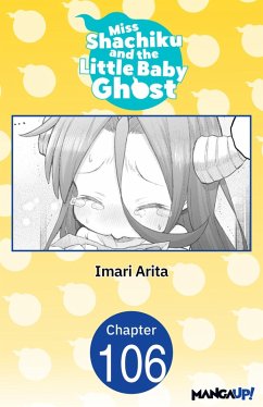 Miss Shachiku and the Little Baby Ghost #106 (eBook, ePUB) - Arita, Imari