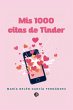 Mis 1000 citas de Tinder (eBook, ePUB) - Bild 1