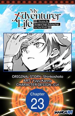 Cover My Adventurer Life: I Became the Strongest Magic-Refining Sage in a New World #023 (eBook, ePUB)