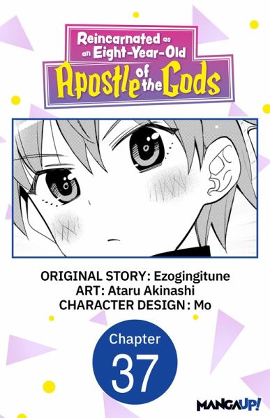 Reincarnated as an Eight-Year-Old Apostle of the Gods #037 (eBook, ePUB)
