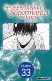 Smoking Behind the Supermarket with You #033 (eBook, ePUB)
