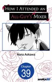 How I Attended an All-Guy's Mixer #039 (eBook, ePUB)