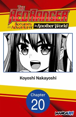 The Red Ranger Becomes an Adventurer in Another World #020 (eBook, ePUB) - Nakayoshi, Koyoshi