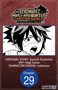Cover The Strongest Middle-Aged Hunter Goes to Another World: This Time, He Wants to Have a Simple Life #029 (eBook, ePUB)
